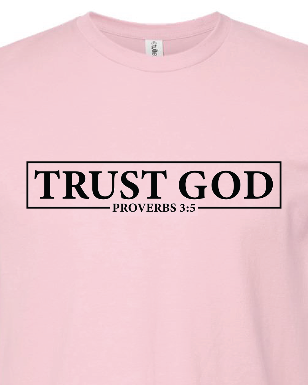 TRUST GOD TEE